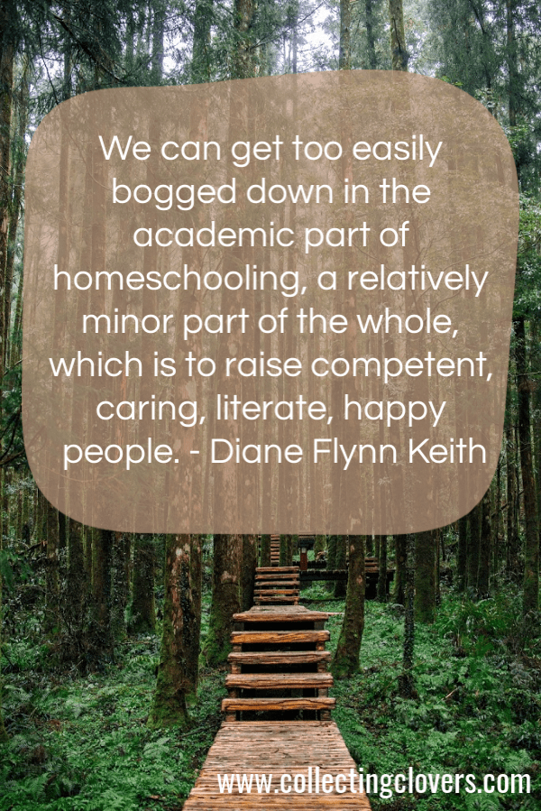 15 Remarkable Homeschool Quotes to Inspire You - Diane Flynn Keith www.collectingclovers.com