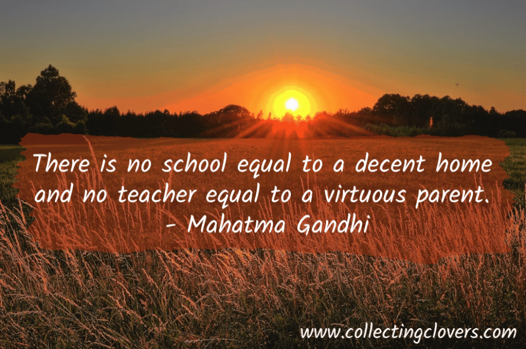15 Remarkable Homeschool Quotes to Inspire You - Mahatma Gandhi www.collectingclovers.com