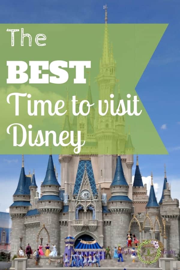 Best time to visit Disney World - Cinderella's Castle Magic Kingdom
