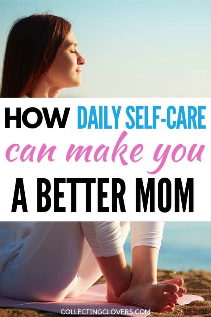 daily self-care can make you a better mom