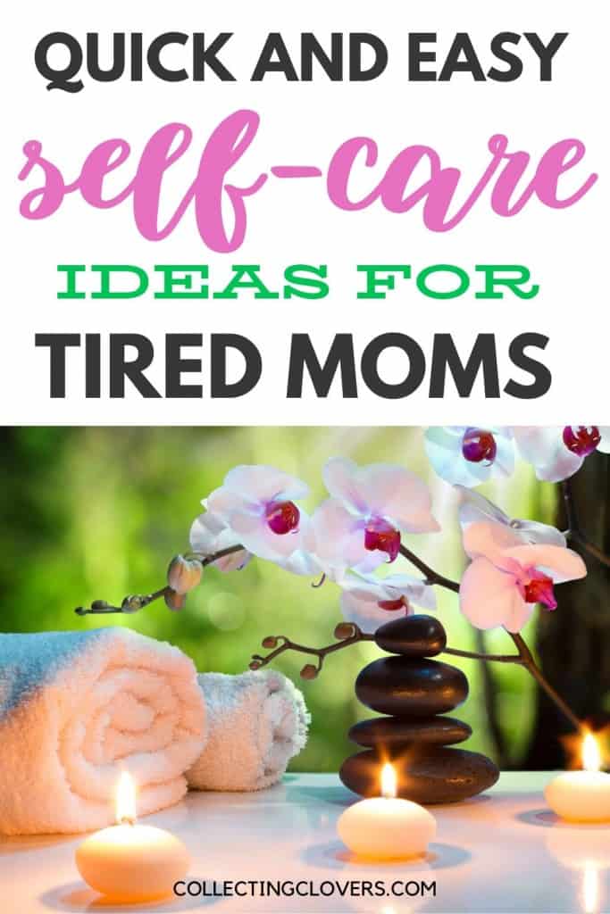 quick and easy self-care ideas for tired moms pin